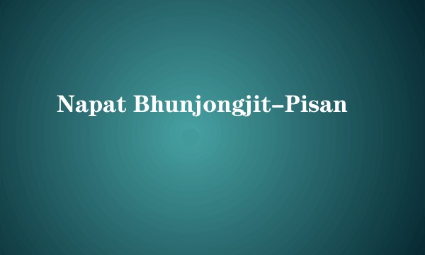 Napat Bhunjongjit-Pisan