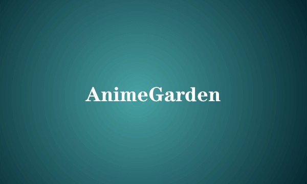 AnimeGarden