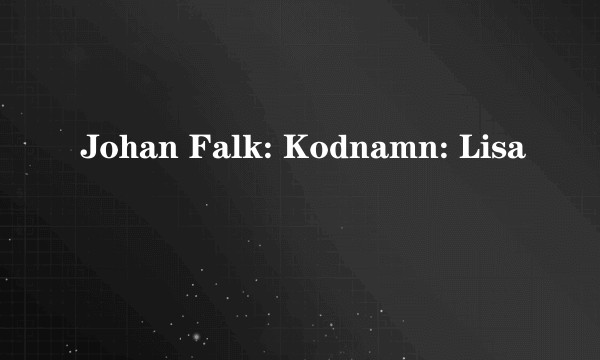 Johan Falk: Kodnamn: Lisa