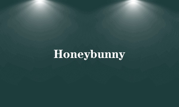 Honeybunny