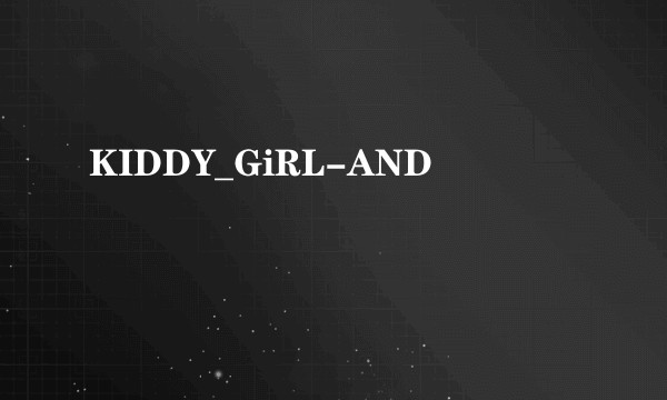 KIDDY_GiRL-AND