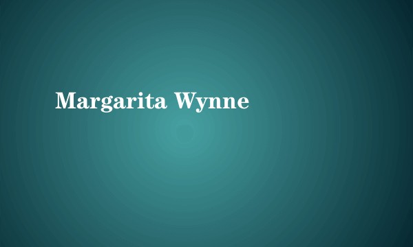 Margarita Wynne