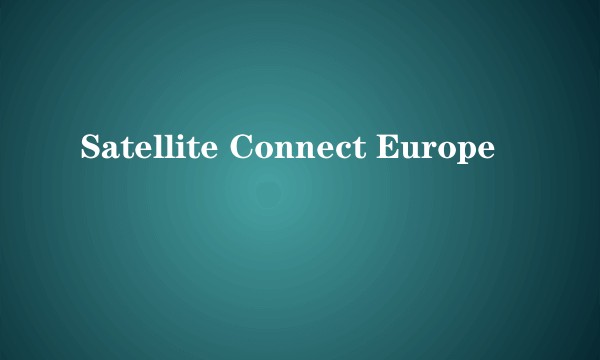 Satellite Connect Europe