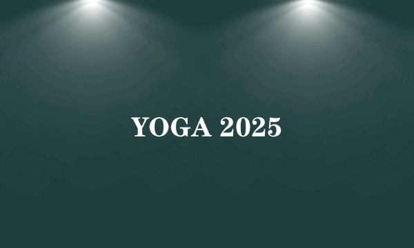 YOGA 2025