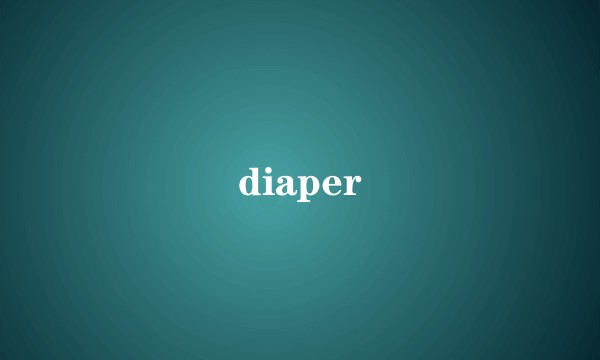 diaper