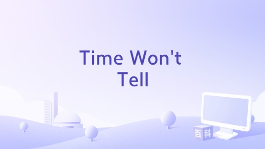 Time Won't Tell