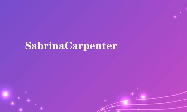 SabrinaCarpenter