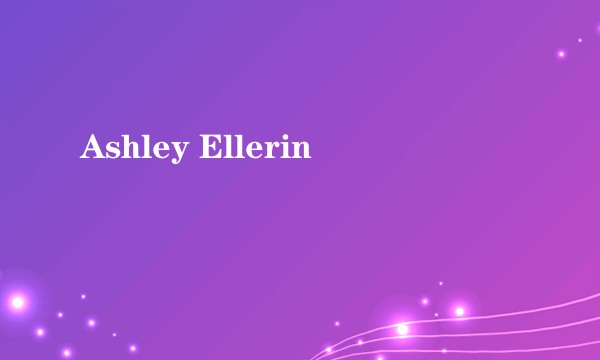 Ashley Ellerin