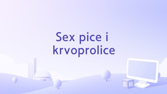 Sex pice i krvoprolice