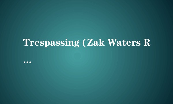 Trespassing (Zak Waters Radio Remix)