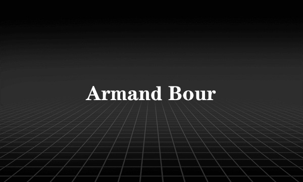 Armand Bour