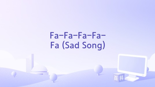 Fa-Fa-Fa-Fa-Fa (Sad Song)