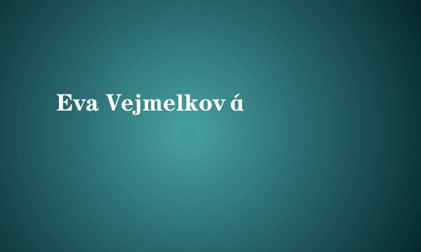 Eva Vejmelková