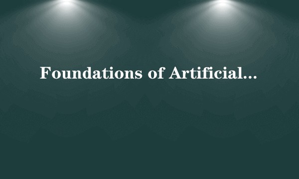 Foundations of Artificial Intelligence