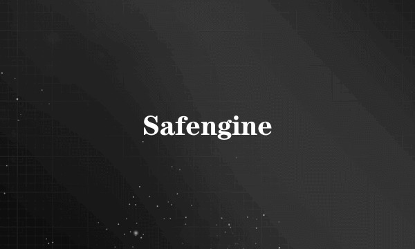 Safengine