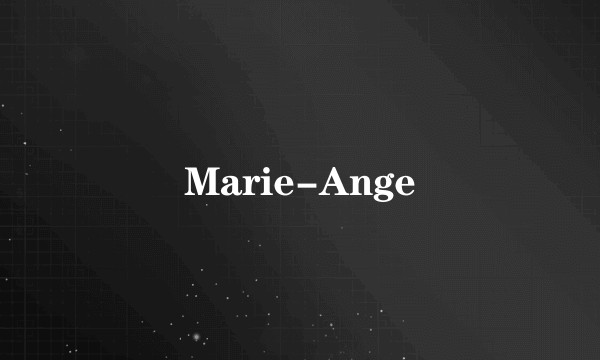 Marie-Ange