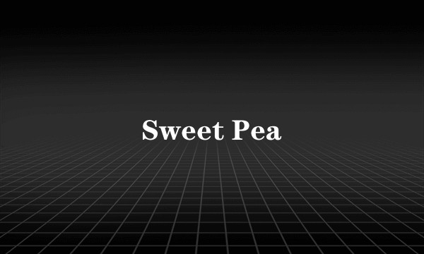 Sweet Pea