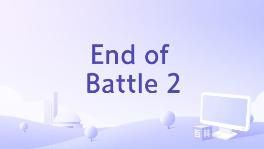 End of Battle 2