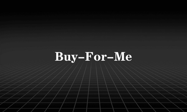 Buy-For-Me