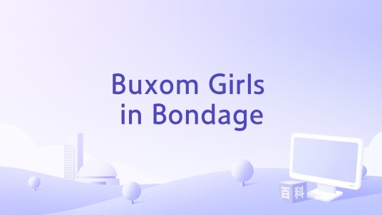 Buxom Girls in Bondage