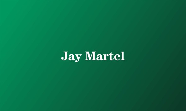 Jay Martel