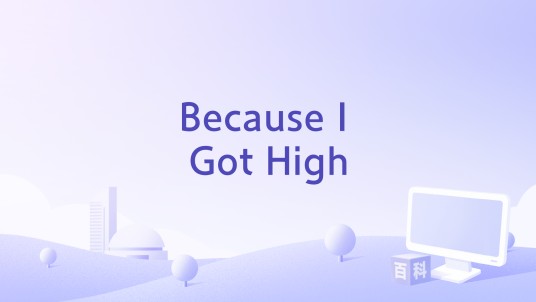 Because I Got High