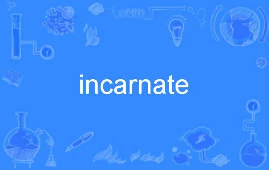 incarnate