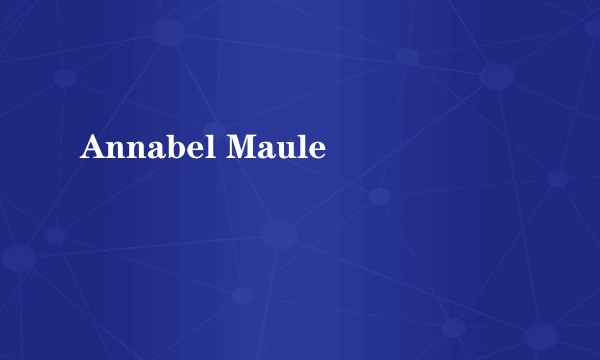 Annabel Maule
