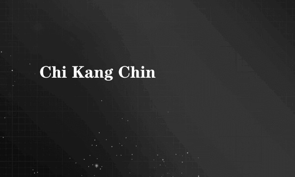 Chi Kang Chin