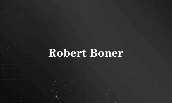 Robert Boner