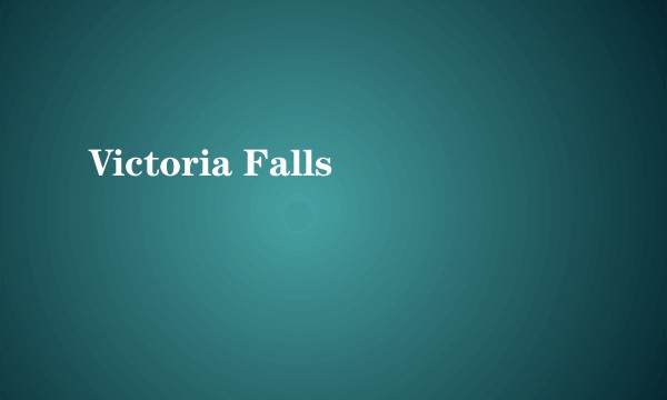 Victoria Falls