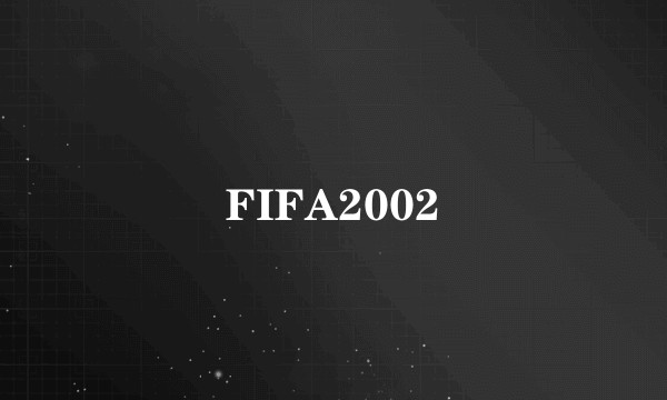 FIFA2002