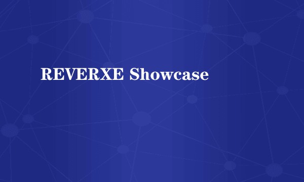 REVERXE Showcase