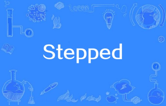Stepped
