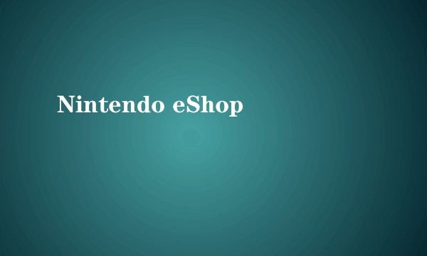 Nintendo eShop