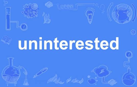 uninterested