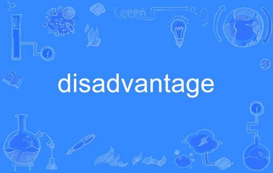 disadvantage