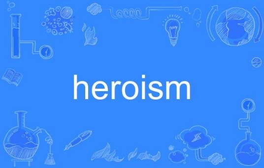 heroism