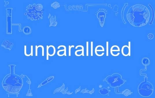 unparalleled