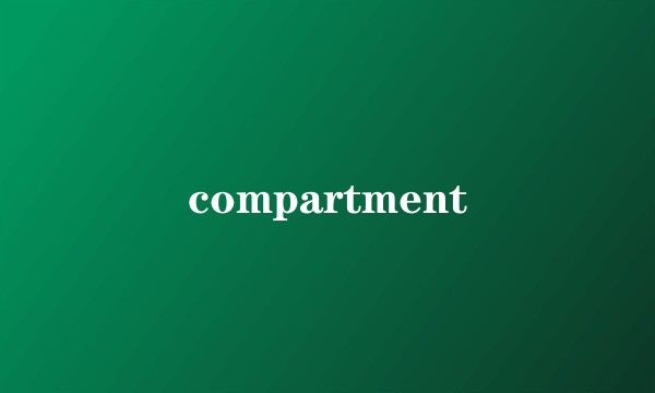 compartment