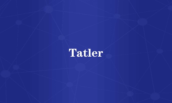 Tatler