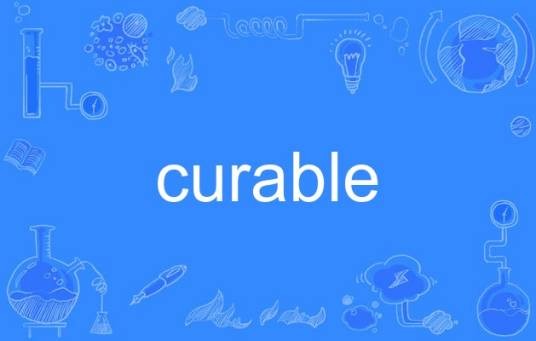 curable