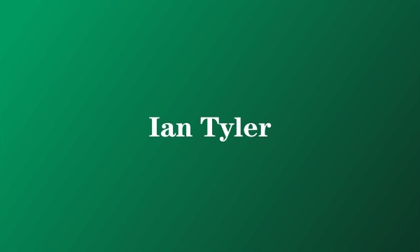 Ian Tyler