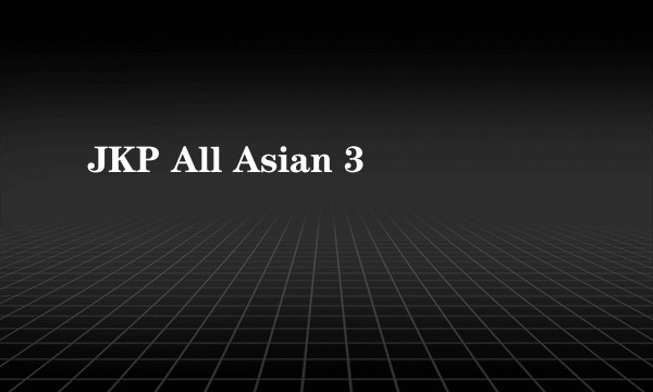 JKP All Asian 3