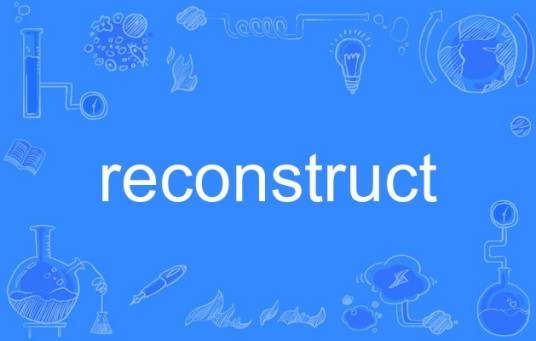 reconstruct