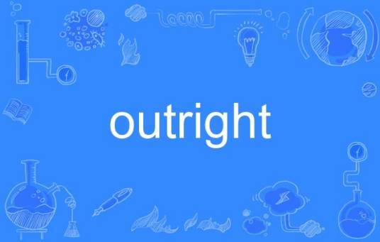 outright
