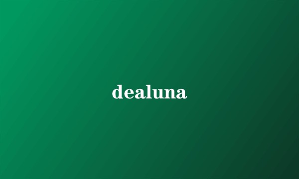 dealuna