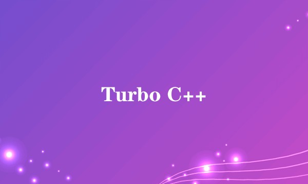 Turbo C++