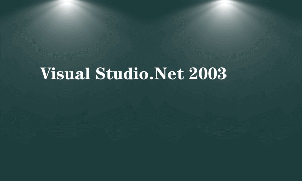 Visual Studio.Net 2003