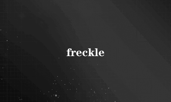freckle